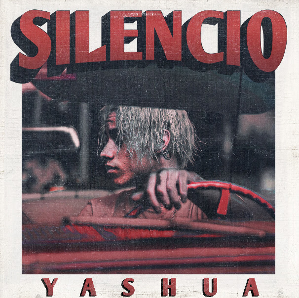 YASHUA presenta «SILENCIO»