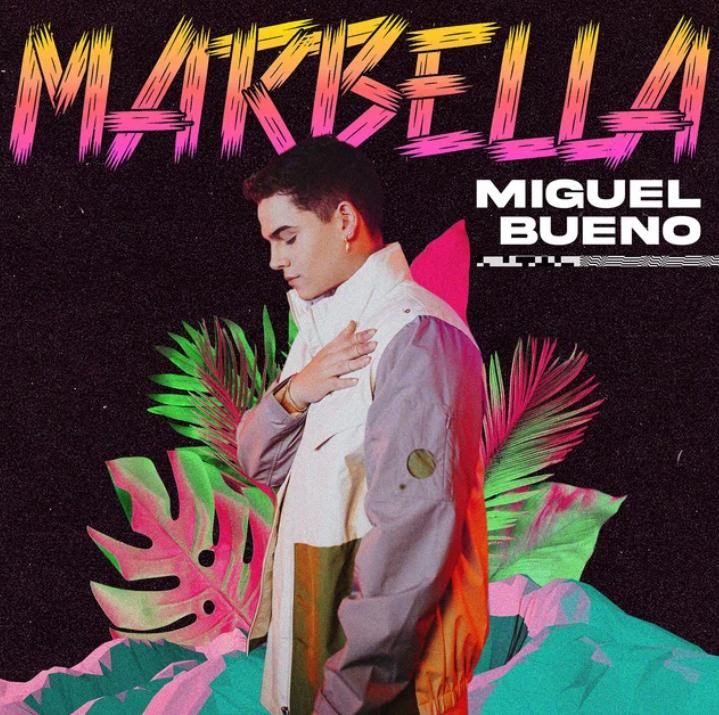 EL ARTISTA MIGUEL BUENO PRESENTA SU CANCIÓN ‘MARBELLA’