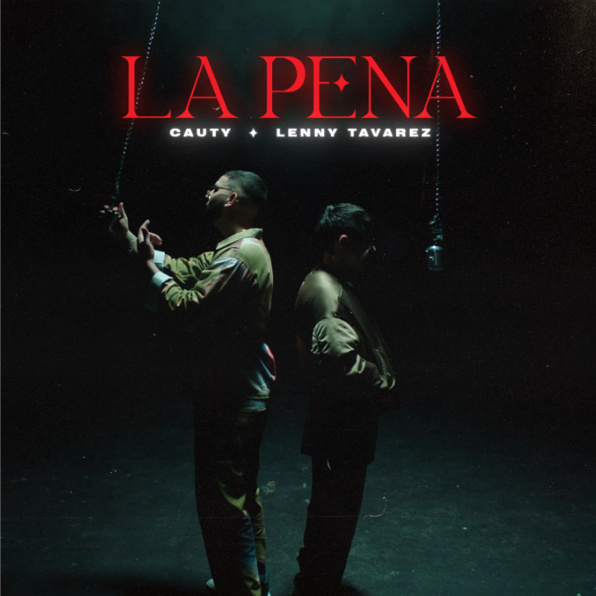 Cauty y Lenny Tavárez un éxito digital con su sencillo “La Pena”