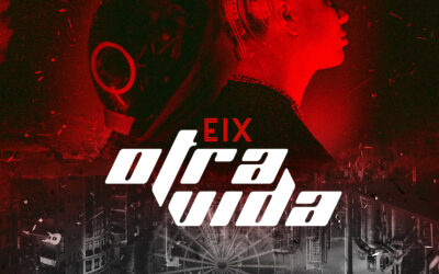 Eix estrena su nuevo álbum musical ‘Otra Vida’